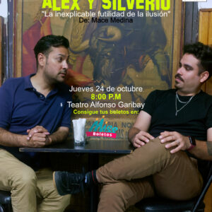 Alex y Silverio - Torrente Teatral - 24 de Octubre 20:00 hrs.