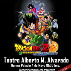 Concierto Dragon Bal – Kamerata Kai – Domingo 04 de Mayo 18:00 hrs-  Teatro Alberto M. Alvarado