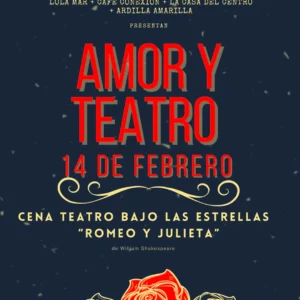 Romeo y Julieta – Lola Mar – Viernes 14 de Febrero 19:00 hrs- AMOR Y TEATRO + Cocktail + Cena