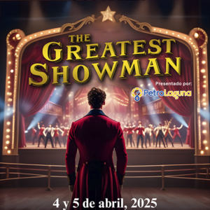 The Greatest Showman - Sábado 05 de Abril 19:30 hrs - Galería