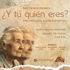 ¿Y tú quién eres? – Tractor Rojo –  Galería - Sábado 29 de Marzo 19:00 hrs- Teatro Isauro Martínez