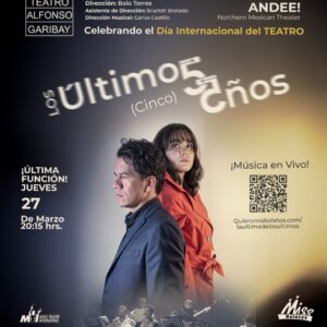 Los Últimos 5 Años – Andee! – Jueves 27 de Marzo 20:15 hrs- Última Función