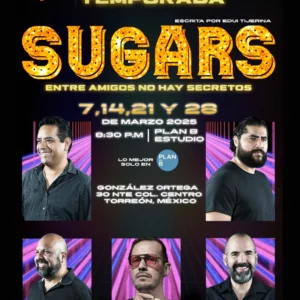 SUGARS – Espinoza Producciones – Domingo 23 de marzo 18:00 hrs- Plan B