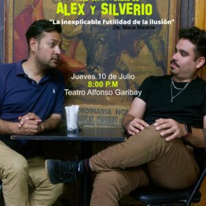 Las Aventuras de Alex y Silverio – Torrente Teatral – Jueves 10 de Julio 20:00 hrs – Teatro Alfonso Garibay