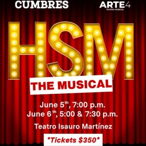 HSM The Musical– Cumbres -Teatro Isauro Martinez