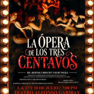 La ópera de los tres centavos - Colectivo Sauce - Sábado 18 de julio - 7:00 pm - Teatro Alfonso Garibay